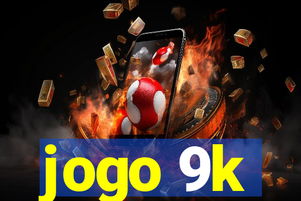 jogo 9k